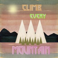 Climb Every Mountain 1 Fine Art Print