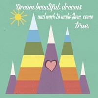 Dream Beautiful Dreams Fine Art Print