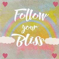 Follow Your Bliss Fine Art Print
