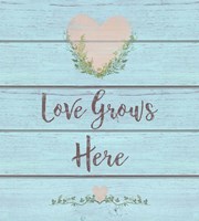 Love Grows Here Fine Art Print