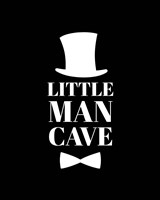 Little Man Cave Top Hat and Bow Tie - Black Fine Art Print