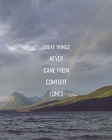 Great Things Never Came From Comfort Zones Strength - Rainbow Fine Art Print