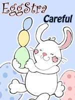 Eggstra Careful Fine Art Print