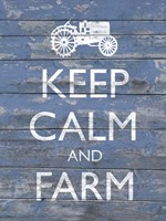 Keep Calm & Farm I Fine Art Print