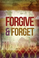 Forgive & Forget Fine Art Print