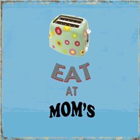 Eat at Mom's Fine Art Print