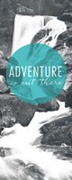 Adventure is Out There Panel Fine Art Print