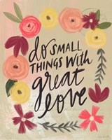 Do Small Things Great Love Fine Art Print