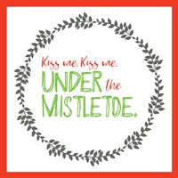 Kiss Me Under Mistletoe Fine Art Print