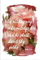 In All Thy Ways Fine Art Print