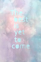 The Best is Yet to Come Fine Art Print