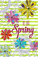 Be Like Spring Fine Art Print