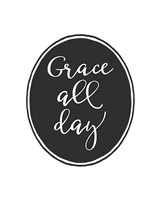 Grace All Day Fine Art Print