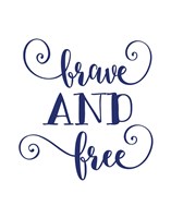 Brave and Free Fine Art Print