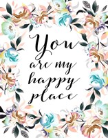 You Are My Happy Place Fine Art Print