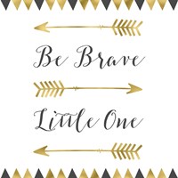 Be Brave Square Fine Art Print