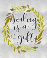 Today is a Gift Fine Art Print