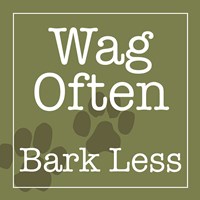 Wag Often Bark Less Fine Art Print