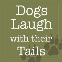 Dogs Laugh with their Tails Fine Art Print