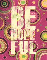 Bright Be Hopeful Fine Art Print