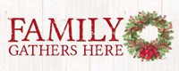 Home for the Holidays Family Gathers Here Wreath Sign Framed Print
