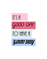 It's a Good Day - Highlighted Text Pink Fine Art Print