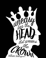 Uneasy Lies The Head Shakespeare - King White on Black Fine Art Print