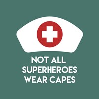 Not All Superheroes Wear Capes - Nurse Teal Fine Art Print