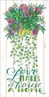 Love Makes a House a Home Fine Art Print