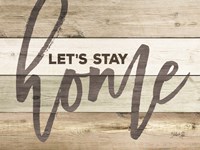 Let's Stay Home Fine Art Print