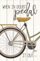 When in Doubt Pedal Fine Art Print