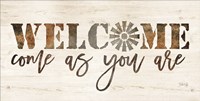 Welcome Come as Your Are Fine Art Print
