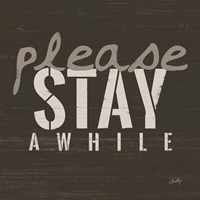 Please Stay Awhile Fine Art Print