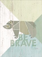 Be Brave Bear Fine Art Print