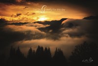 I Will be Grateful for This Day Fine Art Print