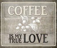 Vintage Farm Sign -  Coffee True Love Fine Art Print