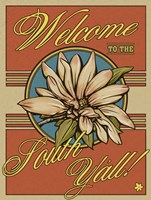Welcome To The South Fine Art Print