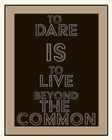 Dare Fine Art Print