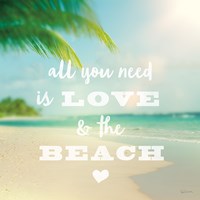 All you need is Beach Fine Art Print