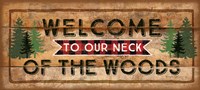 Welcome to Our Neck of the Woods Fine Art Print