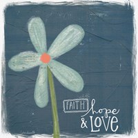 Faith, Hope, Love Fine Art Print