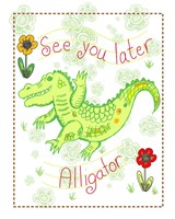 See You Later Alligator Fine Art Print