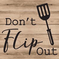 Don't Flip Out Fine Art Print