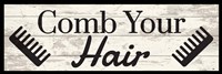 Comb Your Hair Fine Art Print