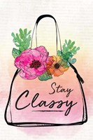 Stay Classy Fine Art Print