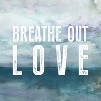 Breath Love Fine Art Print