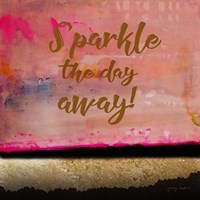 Sparkle the Day Away Fine Art Print