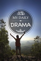 My Daily Drama Fine Art Print