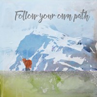 Follow Your Own Path Fine Art Print