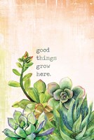 Good Things Grow Here Fine Art Print